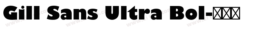 Gill Sans Ultra Bol字体转换